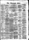 Liverpool Mail Saturday 22 January 1853 Page 1