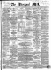 Liverpool Mail Saturday 26 August 1854 Page 1