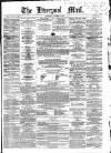 Liverpool Mail Saturday 28 October 1854 Page 1