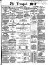 Liverpool Mail Saturday 12 June 1858 Page 1