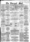 Liverpool Mail Saturday 27 November 1858 Page 1