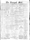 Liverpool Mail Saturday 18 January 1862 Page 1