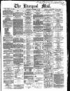 Liverpool Mail Saturday 16 November 1867 Page 1