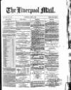 Liverpool Mail Saturday 02 July 1870 Page 1