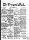 Liverpool Mail Saturday 24 September 1870 Page 1