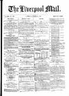Liverpool Mail Saturday 15 October 1870 Page 1