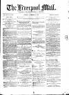 Liverpool Mail Saturday 10 December 1870 Page 1