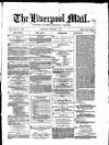 Liverpool Mail Saturday 07 January 1871 Page 1