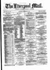 Liverpool Mail Saturday 25 February 1871 Page 1