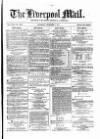 Liverpool Mail Saturday 09 December 1871 Page 1