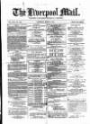 Liverpool Mail Saturday 09 March 1872 Page 1