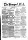 Liverpool Mail Saturday 25 May 1872 Page 1