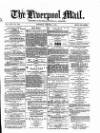 Liverpool Mail Saturday 05 October 1872 Page 1