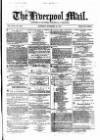 Liverpool Mail Saturday 30 November 1872 Page 1