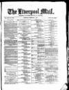 Liverpool Mail Saturday 01 February 1873 Page 1