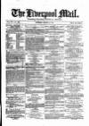 Liverpool Mail Saturday 14 March 1874 Page 1