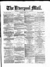 Liverpool Mail Saturday 04 April 1874 Page 1