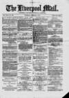Liverpool Mail Saturday 06 February 1875 Page 1