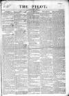 The Pilot Monday 18 July 1836 Page 1
