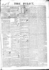 The Pilot Friday 25 November 1836 Page 1