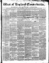 Western Courier, West of England Conservative, Plymouth and Devonport Advertiser Wednesday 22 January 1851 Page 1
