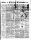 Western Courier, West of England Conservative, Plymouth and Devonport Advertiser Wednesday 26 November 1851 Page 1