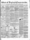 Western Courier, West of England Conservative, Plymouth and Devonport Advertiser Wednesday 27 October 1852 Page 1