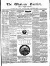 Western Courier, West of England Conservative, Plymouth and Devonport Advertiser Wednesday 02 February 1853 Page 1