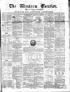 Western Courier, West of England Conservative, Plymouth and Devonport Advertiser Wednesday 01 June 1853 Page 1