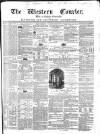 Western Courier, West of England Conservative, Plymouth and Devonport Advertiser Wednesday 14 September 1853 Page 1