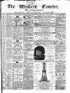 Western Courier, West of England Conservative, Plymouth and Devonport Advertiser Wednesday 26 October 1853 Page 1