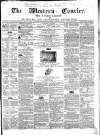 Western Courier, West of England Conservative, Plymouth and Devonport Advertiser Wednesday 22 February 1854 Page 1