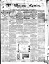 Western Courier, West of England Conservative, Plymouth and Devonport Advertiser Wednesday 01 March 1854 Page 1