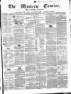 Western Courier, West of England Conservative, Plymouth and Devonport Advertiser Wednesday 05 April 1854 Page 1