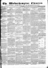 Wolverhampton Chronicle and Staffordshire Advertiser Wednesday 31 July 1833 Page 1