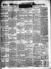 Wolverhampton Chronicle and Staffordshire Advertiser Wednesday 11 June 1834 Page 1