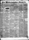 Wolverhampton Chronicle and Staffordshire Advertiser Wednesday 19 August 1835 Page 1