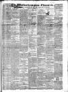 Wolverhampton Chronicle and Staffordshire Advertiser Wednesday 26 August 1840 Page 1