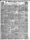 Wolverhampton Chronicle and Staffordshire Advertiser Wednesday 16 June 1847 Page 1
