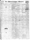 Wolverhampton Chronicle and Staffordshire Advertiser Wednesday 11 May 1853 Page 1