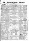 Wolverhampton Chronicle and Staffordshire Advertiser Wednesday 28 June 1854 Page 1