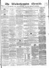Wolverhampton Chronicle and Staffordshire Advertiser Wednesday 27 February 1861 Page 1