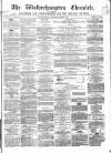 Wolverhampton Chronicle and Staffordshire Advertiser Wednesday 19 June 1861 Page 1