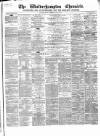 Wolverhampton Chronicle and Staffordshire Advertiser Wednesday 01 July 1868 Page 1