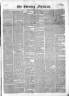 The Evening Freeman. Thursday 10 April 1851 Page 1