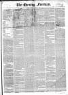 The Evening Freeman. Friday 06 January 1854 Page 1