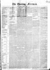 The Evening Freeman. Monday 09 October 1854 Page 1