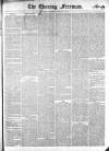The Evening Freeman. Wednesday 03 January 1855 Page 1