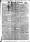 The Evening Freeman. Monday 19 February 1855 Page 1