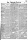 The Evening Freeman. Wednesday 14 January 1857 Page 1